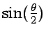 $\sin(\frac{\theta}{2})$