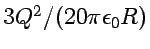 $3Q^2/(20\pi\epsilon_0 R)$