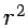 $r^2$