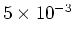 $5\times 10^{-3}$