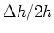 $\Delta h/2h$