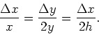 \begin{displaymath}\frac{\Delta x}{x} = \frac{\Delta y}{2y} = \frac{\Delta x}{2h}.\end{displaymath}