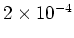 $2 \times 10^{-4}$