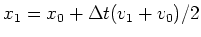 $x_1=x_0+\Delta t (v_1+v_0)/2$