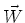 $\vec{W}$
