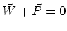 $\vec{W}+\vec{P}=0$