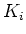 $\displaystyle K_i$