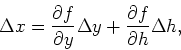 \begin{displaymath}\Delta x = \frac{\partial f}{\partial y}\Delta y + \frac{\partial f}{\partial h}\Delta h,\end{displaymath}