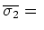 $\overline{\sigma_2} = $