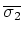 $\overline{\sigma_2}$