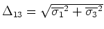 $\Delta_{13}
= \sqrt{\overline{\sigma_1}^2 + \overline{\sigma_3}^2}$