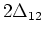 $2\Delta_{12}$