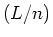 $(L/n)$