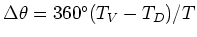 $\Delta \theta = 360^\circ (T_V - T_D)/T$