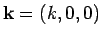 ${\bf k}= (k, 0, 0)$