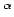 $^\alpha$