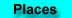 Places