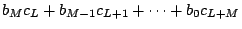 $\displaystyle b_{M}c_{L}+b_{M-1}c_{L+1}+\cdots +b_{0}c_{L+M}$