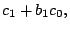 $\displaystyle c_{1}+b_{1}c_{0}, \notag$
