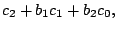 $\displaystyle c_{2}+b_{1}c_{1}+b_{2}c_{0}, \notag$