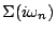 $ \Sigma (i\omega _{n})$