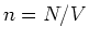 $n = N/V$