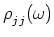 $\rho _{jj}^{}
(\omega )$