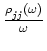 ${\frac{{\rho _{jj}^{} (\omega )}}{{\omega}} }$
