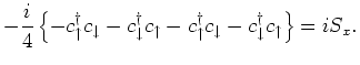 $\displaystyle - \frac{i}{4} \left\{ - c^{\dagger}_{\uparrow}c_{\downarrow}- c^{...
...\uparrow}c_{\downarrow}- c^{\dagger}_{\downarrow}c_{\uparrow}
\right\} = i S_x.$