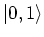 $\vert, 1 \rangle $