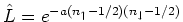 $\hat{L}= e^{-a (n_{\uparrow}-1/2)(n_{\downarrow}-1/2) }$