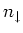 $n_{\downarrow}$