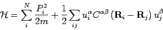 \begin{displaymath}
{\mathcal H}= \sum_i^N \frac{P_i^2}{2m} + \frac{1}{2} \sum_...
...pha \beta}
\left( {\bf R}_i - {\bf R}_j \right) u_j^{\beta }
\end{displaymath}