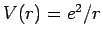 $V(r) = e^2/r$