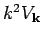 $k^2 V_{{\bf k}}$