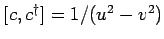 $[ c , c^{\dagger}] = 1/ (u^2 - v^2)$