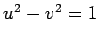 $u^2 - v^2 = 1$