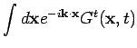 $\displaystyle \int d {\bf x}e^{-i {\bf k}\cdot {\bf x}} G^t({\bf x},t)$