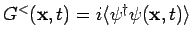 $G^<({\bf x},t) = i \langle \psi^{\dagger}\psi ({\bf x},t) \rangle $