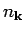 $n_{{\bf k}}$