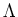 $\Lambda $