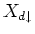 $\displaystyle X_{d \downarrow }$