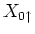 $\displaystyle X_{0 \uparrow }$