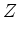 $\displaystyle Z$
