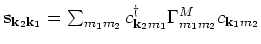 ${\bf s}_{{\bf k}_2 {\bf k}_1} = \sum_{m_1
m_2} c^{\dagger}_{{\bf k}_2 m_1} \Gamma ^M_{m_1 m_2} c_{{\bf k}_1 m_2} $