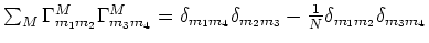 $\sum_M \Gamma ^M_{m_1 m_2}
\Gamma ^M_{m_3 m_4} = \delta _{m_1
m_4} \delta _{m_2 m_3} - \frac{1}{N} \delta _{m_1 m_2} \delta _{m_3 m_4}$