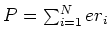 $P = \sum_{i = 1}^N e r_i$