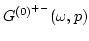 $\displaystyle G^{(0)^{+-}}(\omega,p)$