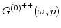 $\displaystyle G^{(0)^{++}}(\omega,p)$