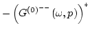 $\displaystyle -\left(G^{(0)^{--}}(\omega,p)\right)^*$